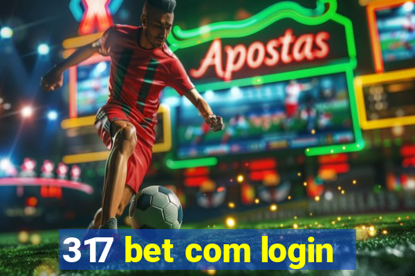 317 bet com login